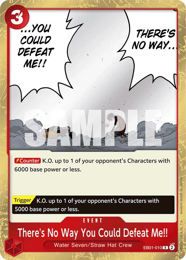 There's No Way You Could Defeat Me!! - Rare - Foil - EB01-010