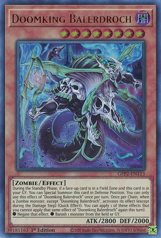 Doomking Balerdroch - Ultra Rare - 1st Edition - GFP2-EN113
