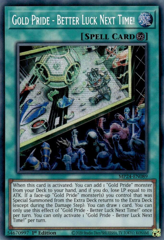 Gold Pride - Better Luck Next Time! (Prismatic Secret Rare) - MP24-EN069